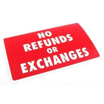 11Wx7H No Refunds Plastic Sign